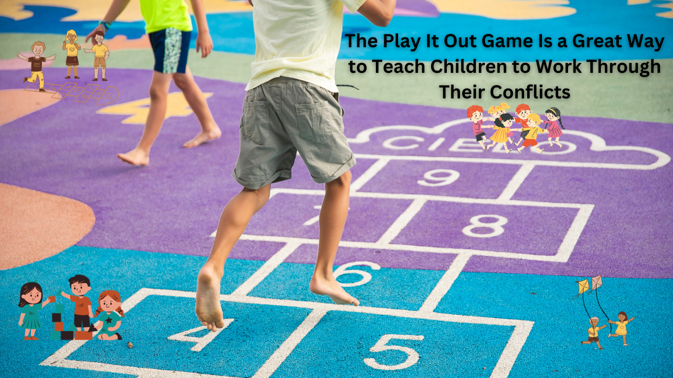 The Play It Out Game Is a Great Way to Teach Children to Work Through Their Conflicts